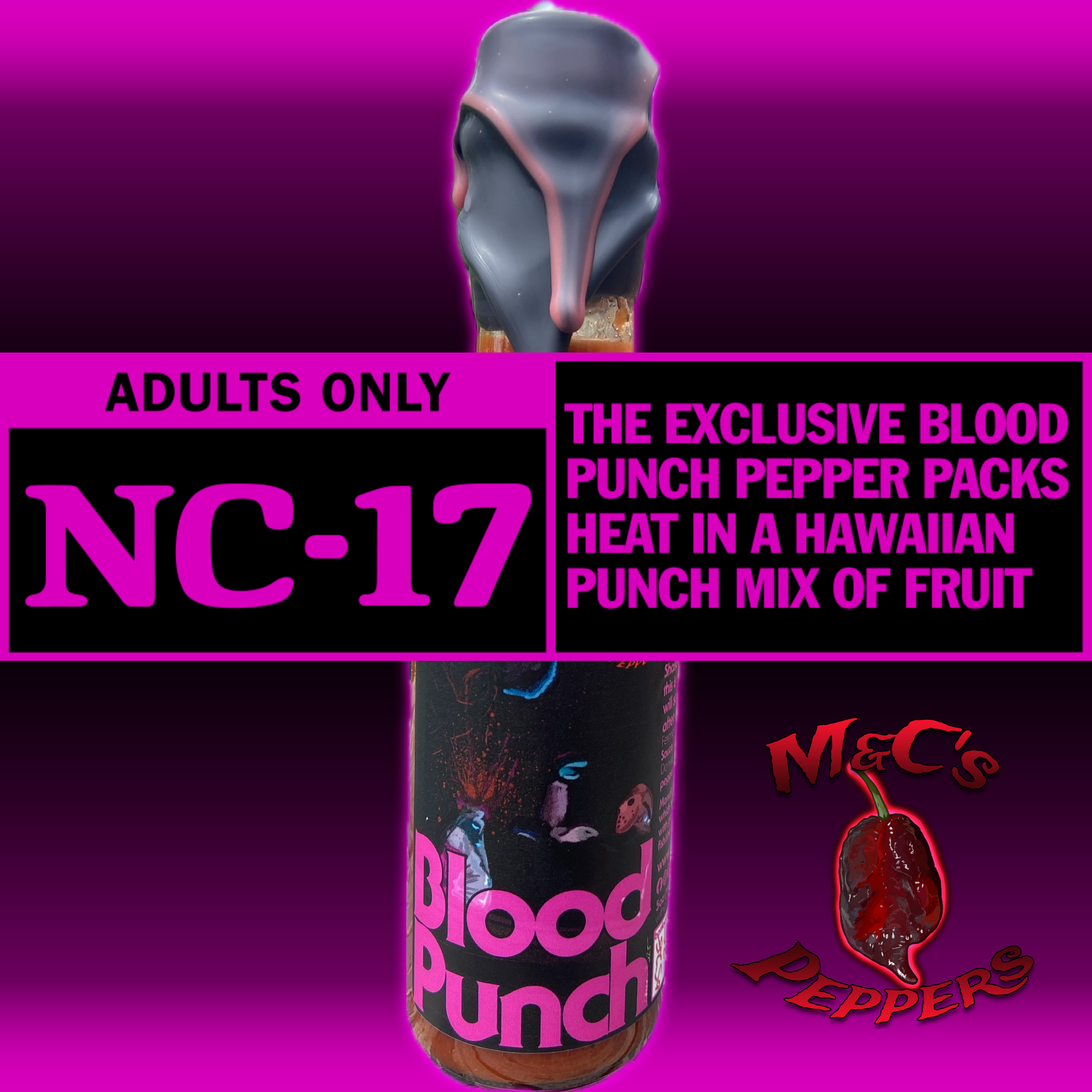 Blood Punch hot sauce bottle, Rated NC-17 — the exclusive Blood Punch pepper packs heat in a Hawaiian punch mix of fruit