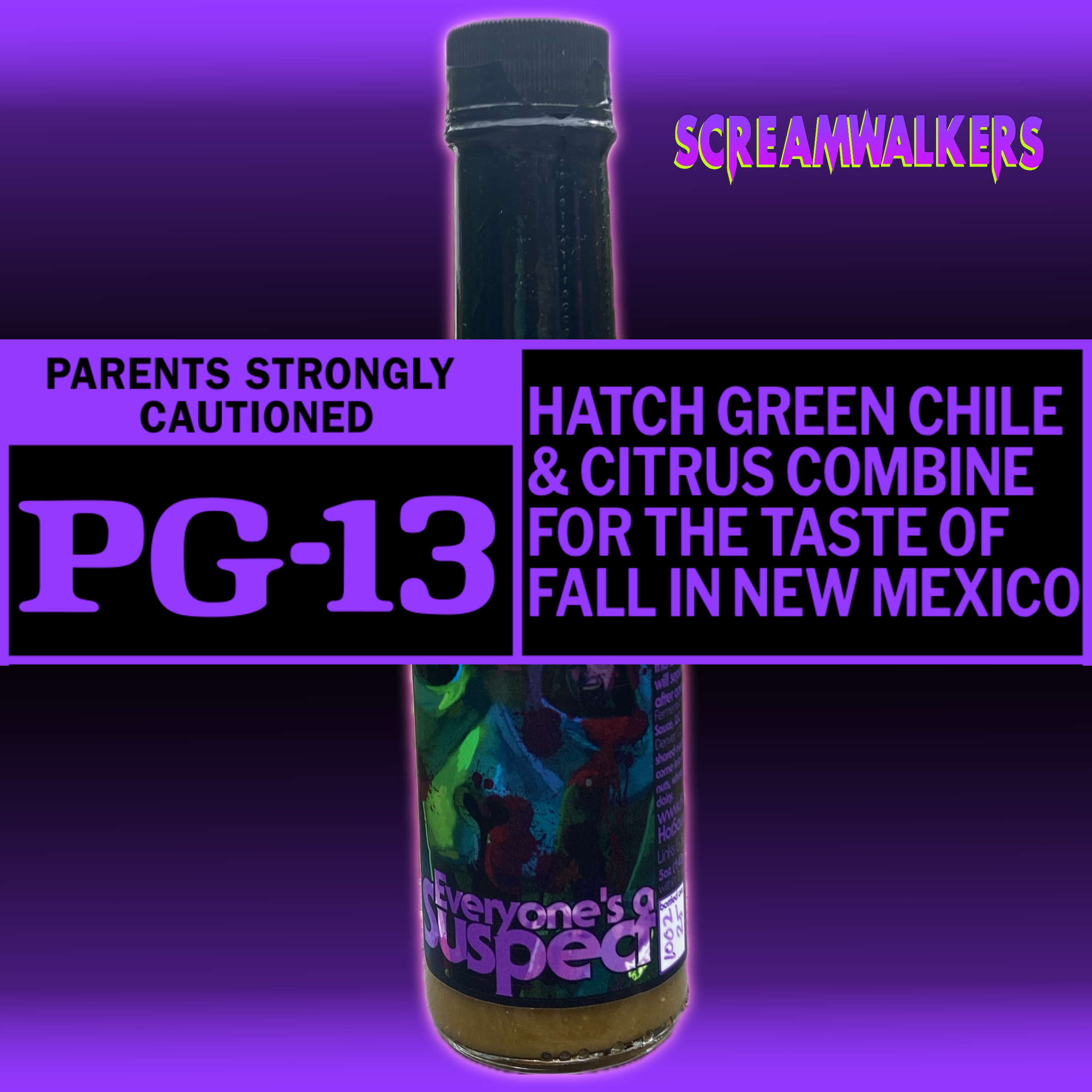 Everyone's a Suspect hot sauce bottle, Rated PG-13 — Hatch green chile & citrus combine for the taste of fall in New Mexico